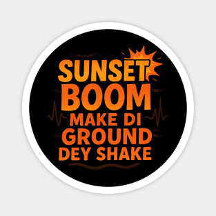 Sunset Boom Shake Magnet